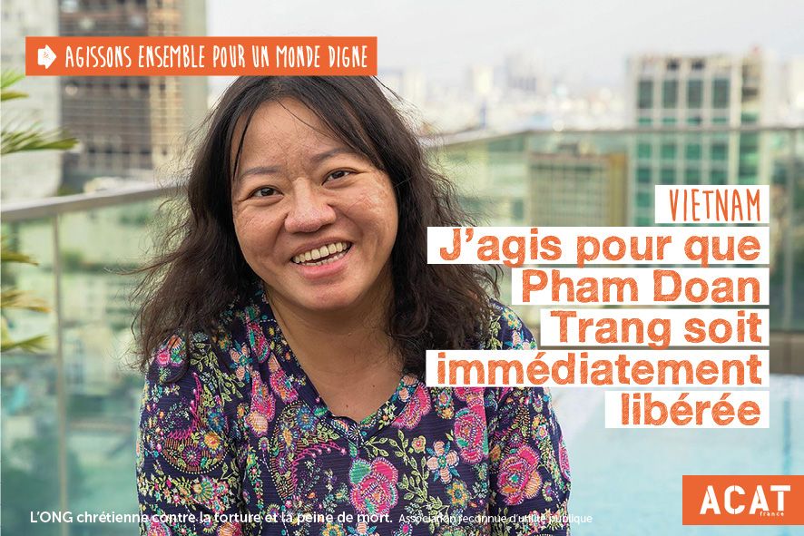 Pham Doan Trang in Action Des Chrétiens Pour L'abolition De La Torture:  J'agis Pour Que Pham Doan Trang Soit Libéréé